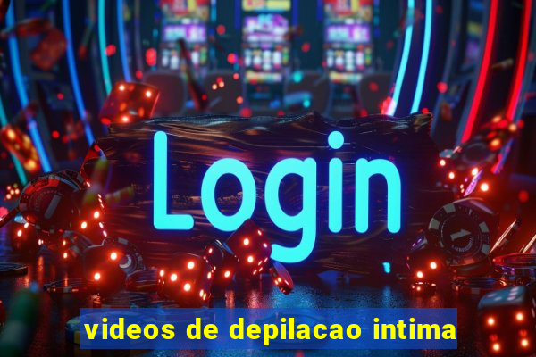 videos de depilacao intima